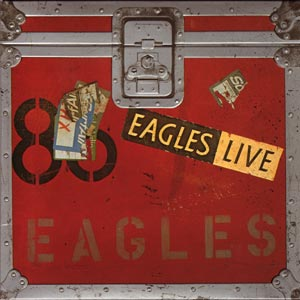 Eagles Live by The Eagles